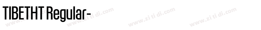 TIBETHT Regular字体转换 TIBETHT Regular字体转换